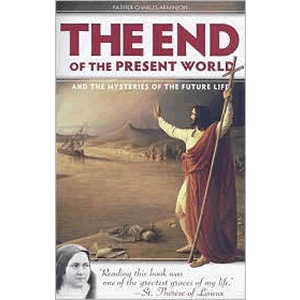 End of the Present World and the Mysteries of the Future Life <br>Charles Arminjon (Paperback)