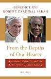 From the Depths of Our Hearts: Priesthood, Celibacy and the Crisis of the Catholic Church Benedict XVI  (Hardcover)