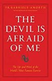 The Devil Is Afraid Of Me: The Life And Work Of The World's Most Popular Exorcist Fr. Gabriel Amorth (Paperback)
