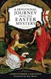 Devotional Journey Into the Easter Mystery Christopher Carstens (Paperback)