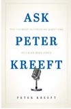 Ask Peter Kreeft: The 100 Most Interesting Questions He's Ever Been Asked Peter Kreeft (Paperback)
