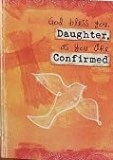 God Bless You, Daughter, As You Are Confirmed Confirmation Greeting Card