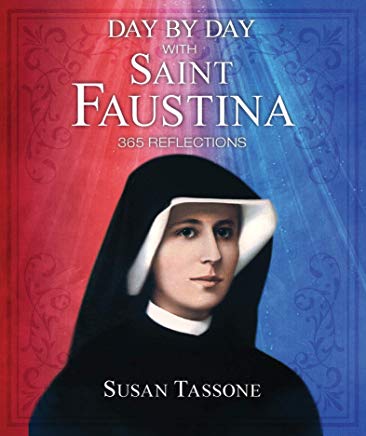 Day by Day With Saint Faustina: 365 Reflections Susan Tassone (Paperback)