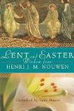 Lent and Easter Wisdom From Henri J. M. Nouwen Judy Bauer (Paperback)